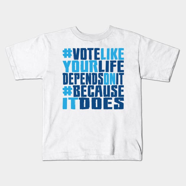 #VOTE4LIFE - Blue Kids T-Shirt by RaygunTeaParty